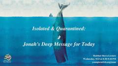 Banner Image for Isolated & Quarantined: Jonah's Deep Message For Today